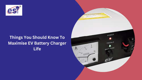 EV Battery Charger Things You Should Know To Maximise EV Battery Charger Life