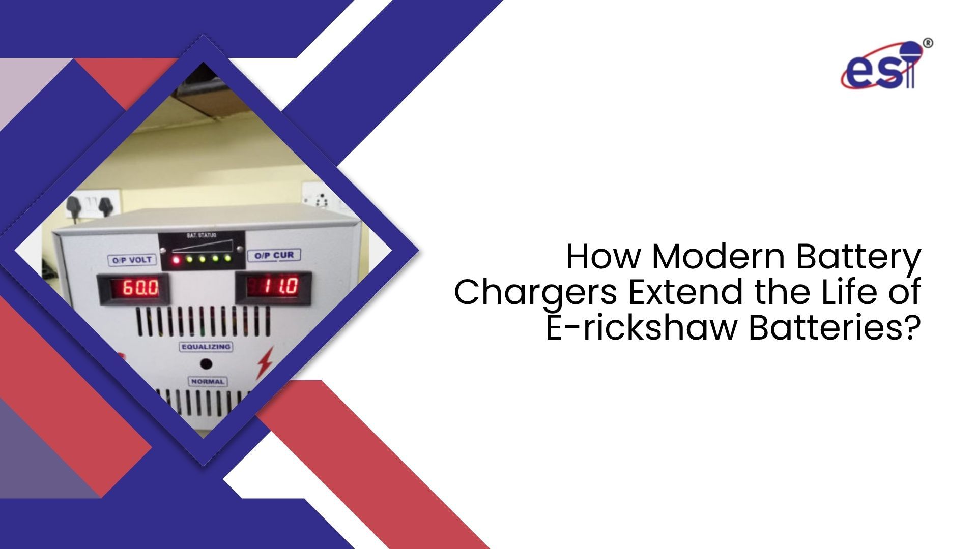 How Modern Battery Chargers Extend the Life of E-rickshaw Batteries?